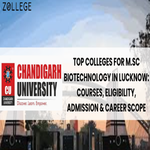 Top Colleges for MSc Biotechnology in Lucknow Courses Eligibility Admission and Career Scope